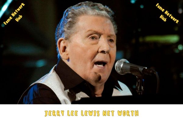 Jerry Lee Lewis Net Worth