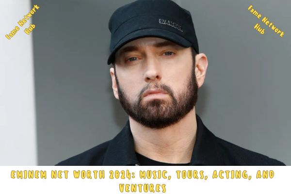 Eminem Net Worth 2024_ Music, Tours, Acting, and Ventures