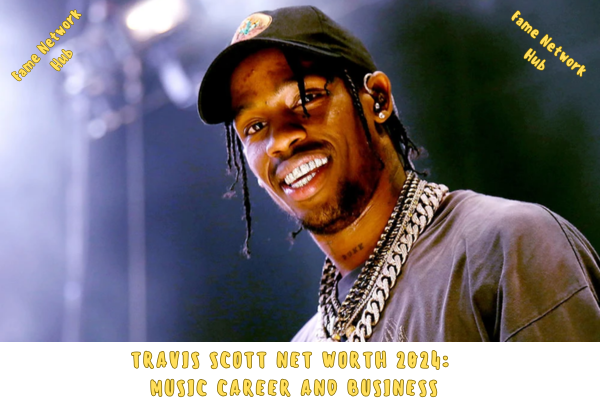 Travis Scott Net Worth 2024_ Music Career and Business